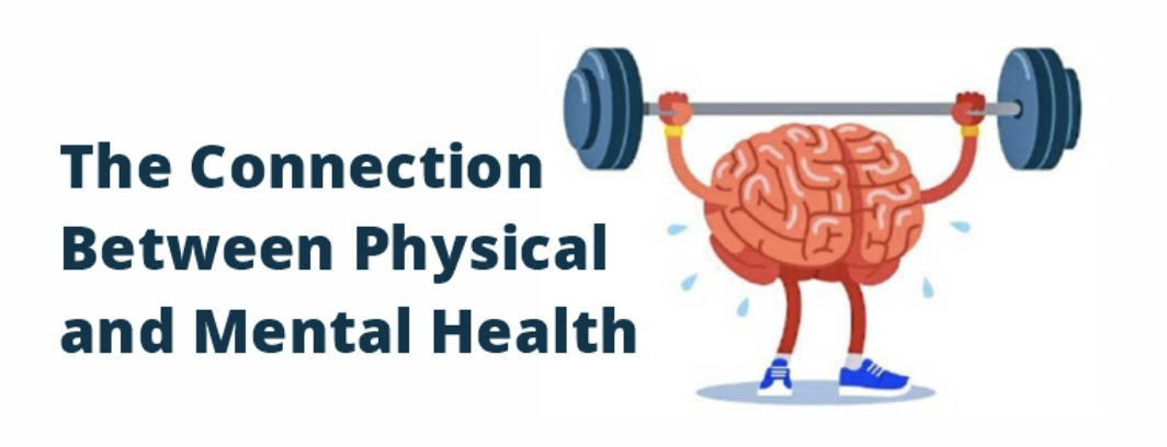 The Connection Between Physical and Mental Health: Why It Matters