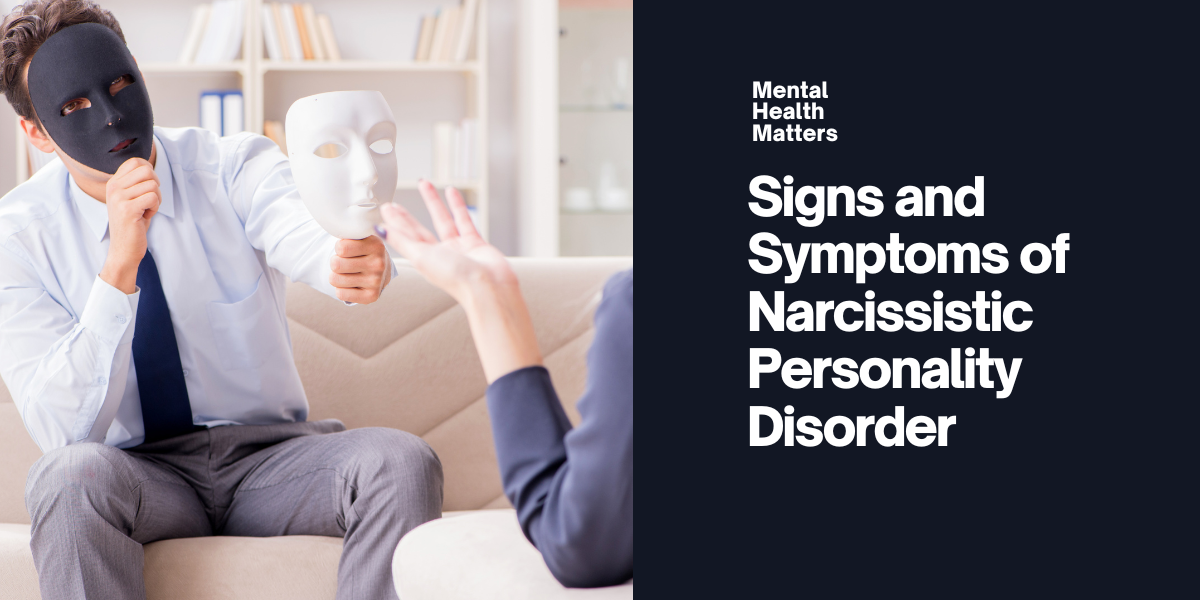 The Signs And Symptoms Of Narcissistic Personality Disorder