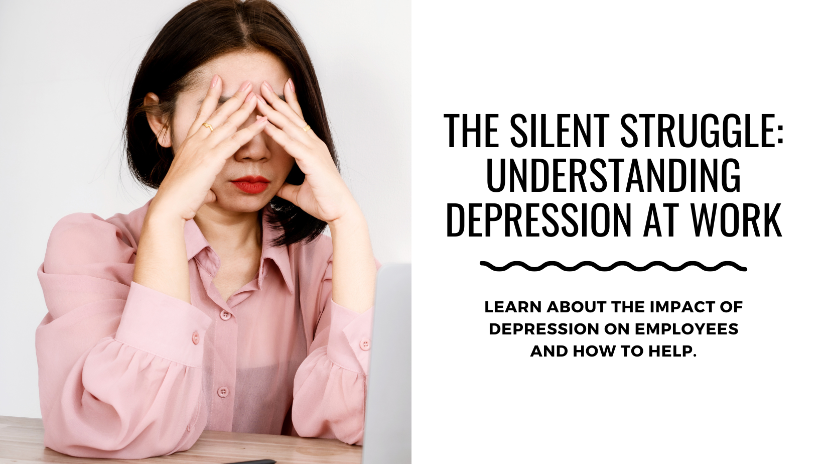 The Silent Struggle: Understanding Depression in the Workplace
